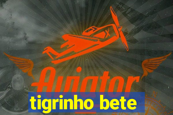 tigrinho bete